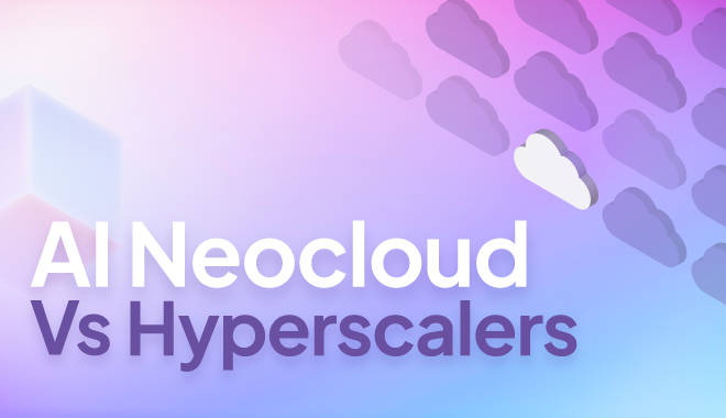 AI Neocloud vs Hyperscalers: The Shift AI Teams Can’t Ignore