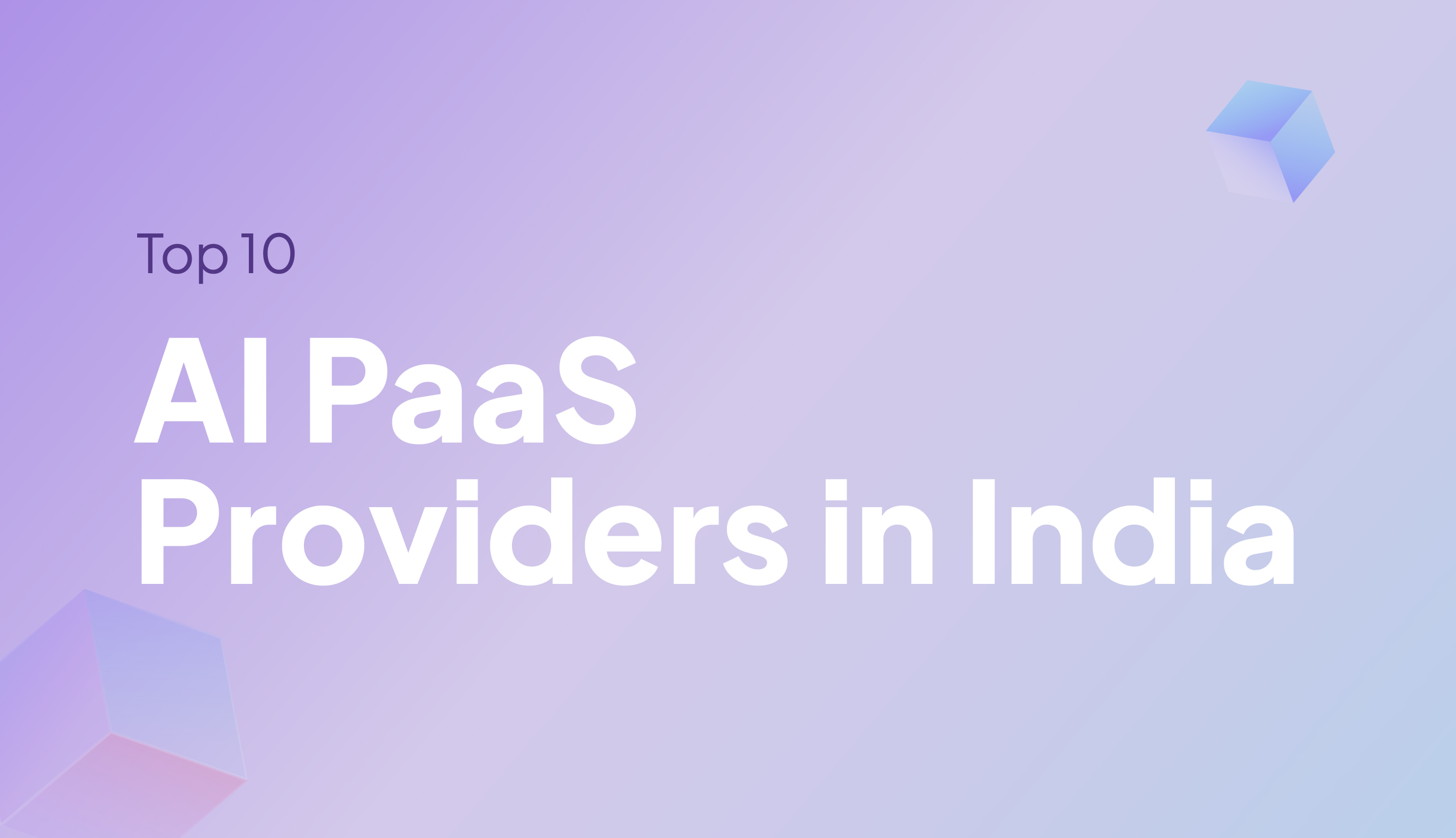 Top 10 AI PaaS Providers in India (2026)