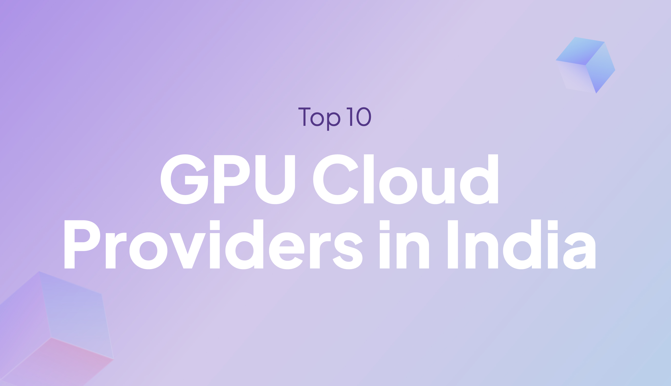 Top 10 GPU Cloud Providers in India