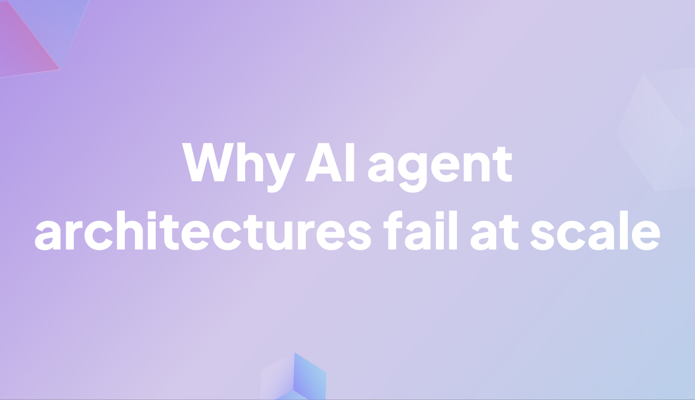Why Your AI Agent Architecture Breaks Before It Scales