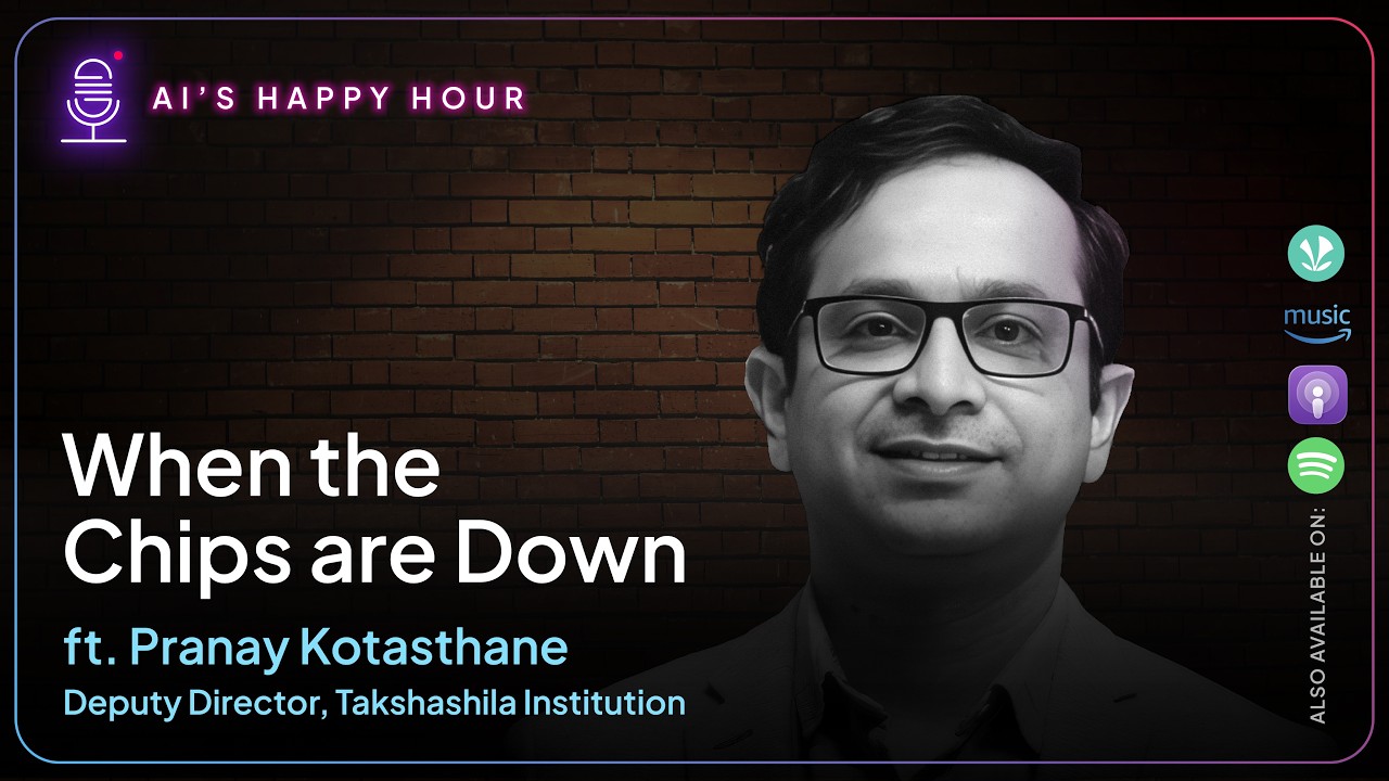 When The Chips Are Down ft. Pranay Kotasthane of Takshashila Institution